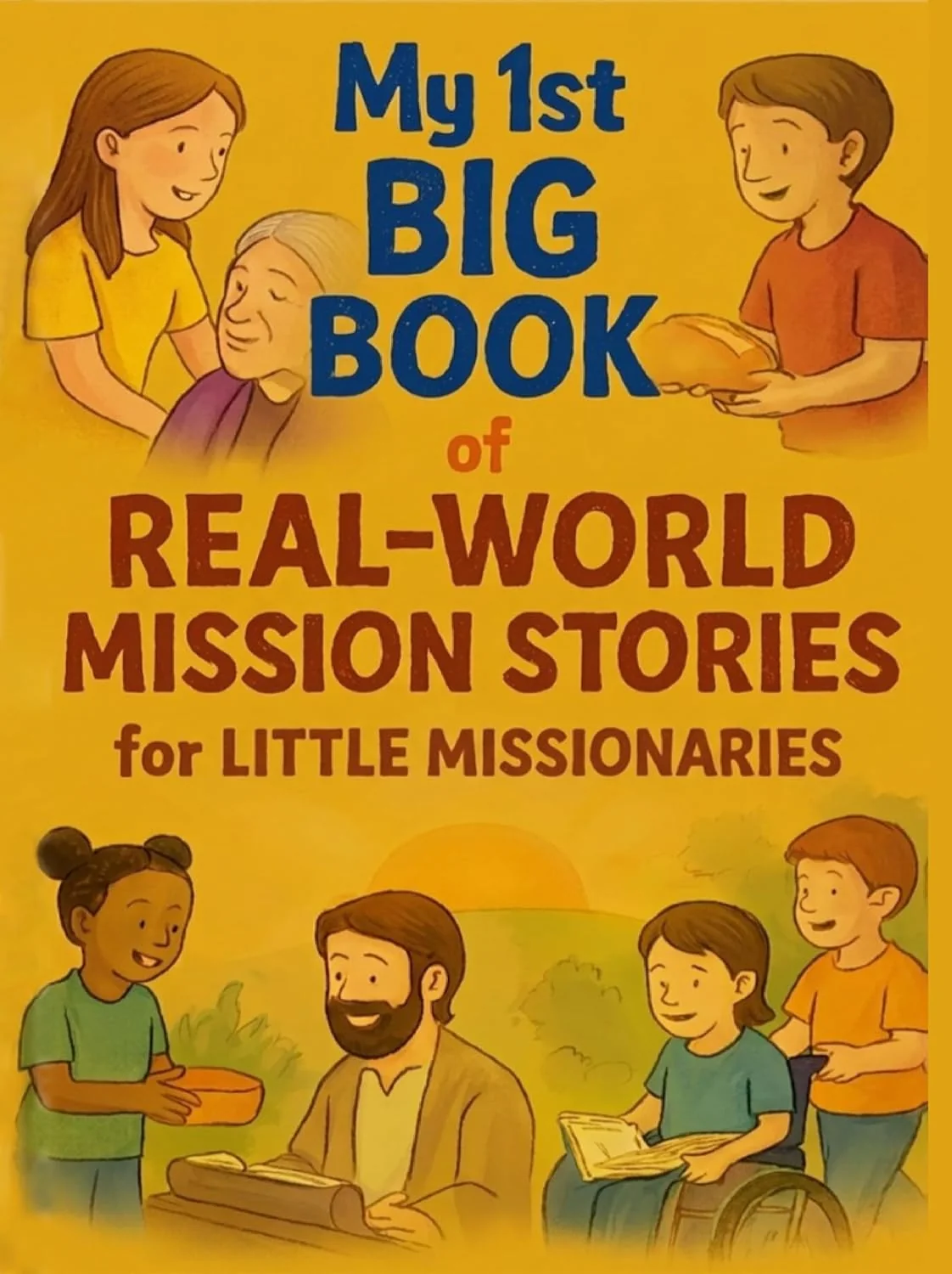 My 1st Big Book of Real-World Mission Stories